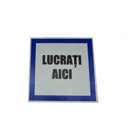 Indicator 200x200mm lucrați aici