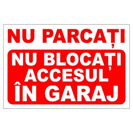 Autocolant A3 nu blocați accesul în garaj Autocolant A3 nu blocați accesul în garaj