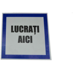 Indicator 200x200mm lucrați aici